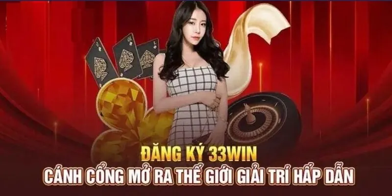 Ưu điểm hấp dẫn khi bạn đăng ký 33WIN thành công