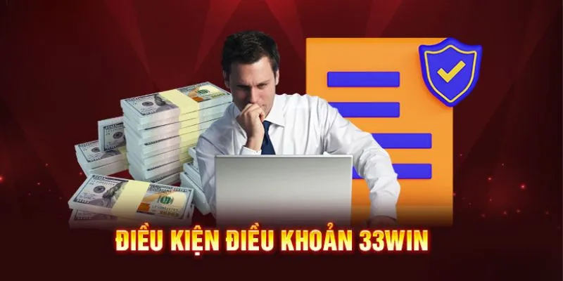 dieu-khoan-dieu-kien tại 33Win