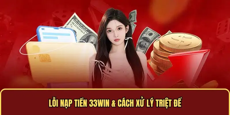 Tips xử lý lỗi nạp tiền vào tài khoản