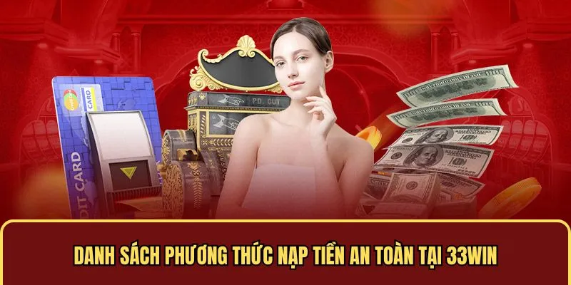 Danh sách phương thức nạp tiền an toàn 