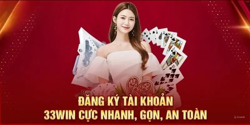 3 bước cơ bản giúp bạn đăng ký 33WIN thành công