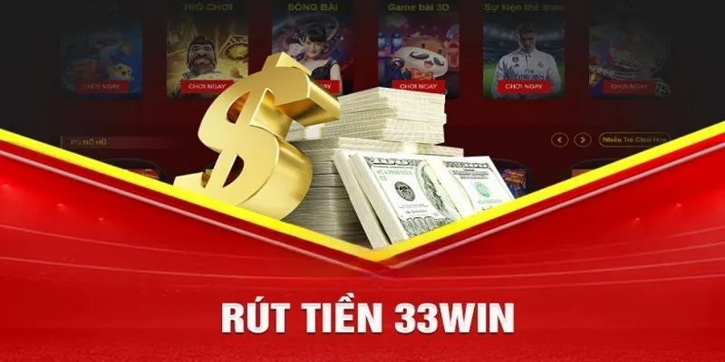 Rút tiền 33WIN