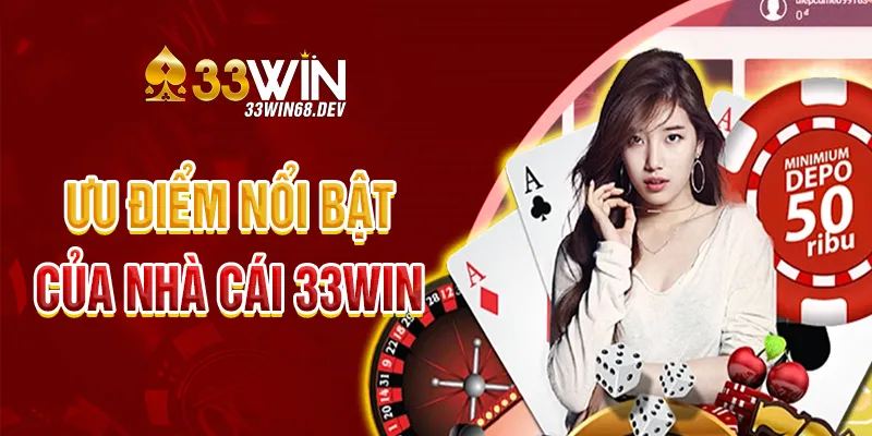 Ưu điểm nổi bật của trang chủ 33WIN